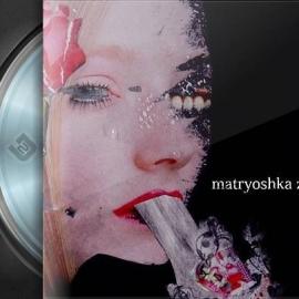 Matryoshka专辑推荐-Zatracenie
